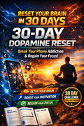 30-Day Dopamine Reset Guide for Focus & Self-Control